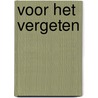 Voor het vergeten by Peter Verhelst