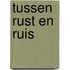 Tussen rust en ruis