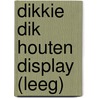 Dikkie Dik houten display (leeg) by Jet Boeke