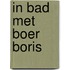 In bad met Boer Boris