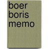Boer Boris Memo door Ted van Lieshout