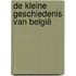 De kleine geschiedenis van België