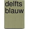 Delfts Blauw by Ingrid Schubert