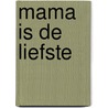 Mama is de liefste door Kirsten Michel
