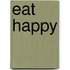 Eat happy