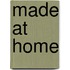 Made at home