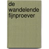 De wandelende fijnproever door Ria Loohuizen