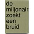 De miljonair zoekt een bruid