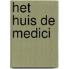 Het huis De Medici door Matteo Strukul