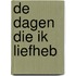 De dagen die ik liefheb