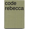 Code Rebecca door Ken Follett