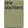 Drie dochters by Nora Roberts