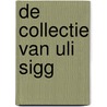 De collectie van Uli Sigg door Onbekend