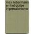 Max Liebermann en het Duitse impressionisme