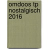 Omdoos tp nostalgisch 2016 door Onbekend
