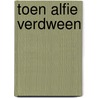 Toen Alfie verdween by Gerda De Preter