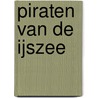 Piraten van de IJszee door Frida Nilsson