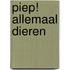 Piep! Allemaal dieren