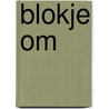 Blokje om door Judith Vanistendael