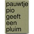 Pauwtje Pio geeft een pluim