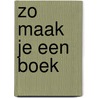 Zo maak je een boek door Florence Ducatteau