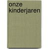 Onze kinderjaren by Xavier Roelens