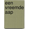 Een vreemde aap door Li Lefebure