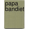 Papa bandiet door David Walliams