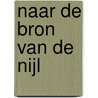Naar de bron van de Nijl by Li Lefebure