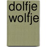Dolfje Wolfje by Paul van Loon