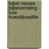 Bijbel Nieuwe Bijbelvertaling - luxe huwelijkseditie by Nbg
