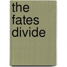 The fates divide by Veronica Roth