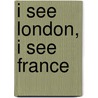 I See London, I See France by Sarah Mlynowski