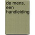 De mens, een handleiding
