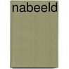 Nabeeld by Wouter B. Blokhuis