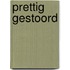 Prettig gestoord