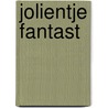 Jolientje Fantast door Ed Franck