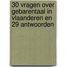 30 vragen over gebarentaal in Vlaanderen en 29 antwoorden by Myriam Vermeerbergen