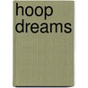 Hoop dreams door Christin Morgan