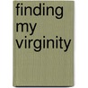 Finding my Virginity door Richard Branson