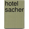 Hotel Sacher door Rodica Doehnert