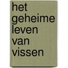 Het geheime leven van vissen door Jonathan Balcombe