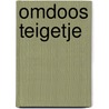 Omdoos Teigetje door Onbekend