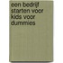 Een bedrijf starten voor kids voor Dummies