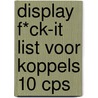Display F*CK-it list voor koppels 10 CPS by Jacob