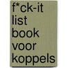 F*CK-it list book voor koppels door Jacob