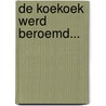 De koekoek werd beroemd... by Rob van de Schoor