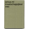 Actua.ml maatschappijleer vwo by Huub Francort