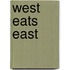 West eats East