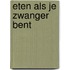 Eten als je zwanger bent